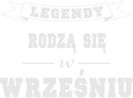 Nadruk Legendy rodzą się we wrześniu - Przód